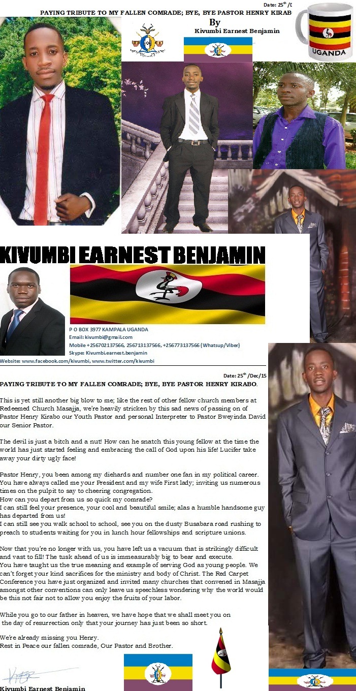 PAYING TRIBUTE TO MY FALLEN COMRADE; BYE, BYE PASTOR HENRY KIRABO 1